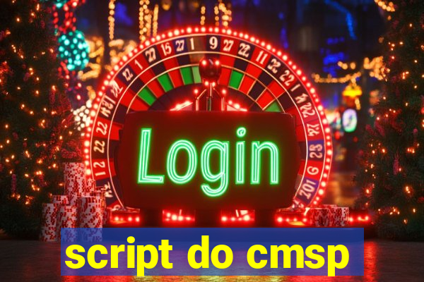 script do cmsp